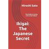 Hiroshi Sato Ikigai (Tascabile)