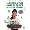 Coral Mujaes La fórmula para ganar tu primer millón de dólares / How (Tascabile)