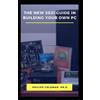 Philips Coleman Ph D The New 2021 Guide in Building Your Own PC (Tascabile)