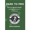 Mike Robbins Park to Pro (Tascabile) Park to Pro - Self Help