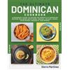 Sierra Martinez The Ultimate Dominican Cookbook (Tascabile)