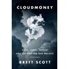 Brett Scott Cloudmoney (Copertina rigida)