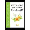 René Trossero Vivir solo sin sufrir soledad (Tascabile) René Trossero