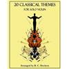B C Dockery 20 Classical Themes for Solo Violin (Tascabile) 20 Classical Themes