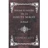 Éliphas Lévi Dogme Et Rituel - de la Haute Magie - In French (Tascabile)