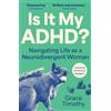Grace Timothy Is It My ADHD? (Tascabile)