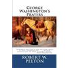Robert W Pelton George Washington's Prayers (Tascabile)