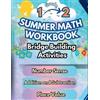 Summer Bridge Bu Summer Math Workbook 1-2 Grade Bridge Building Acti (Tascabile)