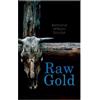 Bertrand William Sinclair Raw Gold (Tascabile)