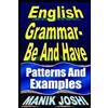 Manik Joshi English Grammar- Be and Have (Tascabile) English Daily Use