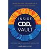 Barry Bunin Inside CDD Vault, A Different Kind of Silicon Valley Suc (Tascabile)