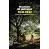 Maurizio De Giovanni. Volver. Ritorno per il commissario Ricciardi - EINAUDI