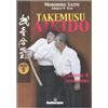S. Tanaka Morihiro Saito P. Takemusu aikido. Ediz. illustrata. Buki (Tascabile)