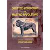 Crepaldi Libro - Antonio Crepaldi - Obiettivo Zootecnico Sul Mastino Napoletano. Origine