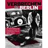 Regina Stü Verbrechen in Berlin: 32 historische Kriminal (Copertina rigida)