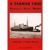 Ships in Focus Publications Tasman Trio: Wanganella Awatea Monowai