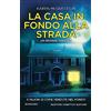 Newton Compton Editori La casa in fondo alla strada
