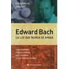 CONTINENTE, EDICIONES EDWARD BACH LA LUZ QUE NUNCA