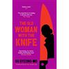 Canongate Books The Old Woman With the Knife: NOW A MAJOR KOREAN THRILLER STREAMING ON AMAZON PRIME