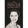 Michael O'Mara Books The Wicked Wit of Princess Margaret