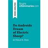 BrightSummaries.com Do Androids Dream of Electric Sheep? by Philip K. Dick (Book Analysis): Detailed Summary, Analysis and Reading Guide