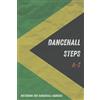 Majosta Dancehall Steps Notebook With A-Z Index - Medium Journal For Dancehall Dancers With Alphabetical Tabs: Practical Dancehall Steps And Moves Keeper For ... Dance And Music Lovers, 6x9 inches, 135 pages