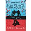 CREATESPACE You Can't Fall in Love With Your Ex (Can You?)