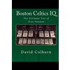 CREATESPACE Boston Celtics IQ: The Ultimate Test of True Fandom: Volume 1