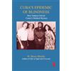 Kugler Publications Cuba's Epidemic of Blindness: How Yankees Solved Castro's Medical Mystery