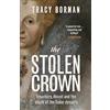 Hodder & Stoughton The Stolen Crown: The bestselling, gripping account of the succession of Elizabeth I by a leading Tudor expert