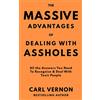 Carl Vernon The Massive Advantages of Dealing With Assholes: All the Answers You Need to Recognise and Deal With Toxic People