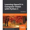 Packt Publishing Learning OpenCV 4 Computer Vision with Python 3: Get to grips with tools, techniques, and algorithms for computer vision and machine learning, 3rd Edition