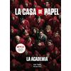 Lunwerg Editores La casa de papel. La Academia