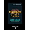 ReadHowYouWant Transformative Scenario Planning: Working Together to Change the Future