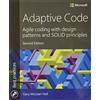Microsoft Adaptive Code: Agile Coding with Design Patterns and Solid Principles [Lingua inglese]