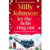 Simon & Schuster Let the Bells Ring Out: the brilliant new escapist festive novel from the bestselling author of I Wish It Could Be Christmas Every Day