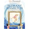 Penguin Young Readers Group She Persisted: Bethany Hamilton