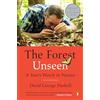 Penguin Publishing Group The Forest Unseen: A Year's Watch in Nature