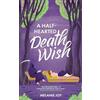Two Steps Forward Press A Half-Hearted Death Wish
