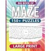 Brightfield Publications BiG BOOK of MAZE PUZZLES (Large Print): 150+ Easy-to-Advanced Fun, Mind-Bending, Logic, Brain Activity Puzzles for Adults