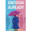 Joffe Books Enough Already: An uplifting, heartwarming, emotional page-turner