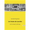 Culturea Les foules de Lourdes: Exploration des pèlerinages et des croyances à Lourdes