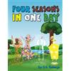 NLSA Four Seasons In One Day: A cute , colourful, magical children's book about the seasons for kids ages 2-5 and 6-8