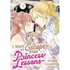 Seven Seas I Want to Escape from Princess Lessons (Manga) Vol. 5