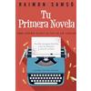 CREATESPACE Tu Primera Novela: Como escribir tu Best Seller sin ser escritor