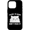 Funny Cat Lady Humor For Cat Lovers Custodia per iPhone 16 Pro Funny Cat I'm Here I'm Awake Sarcastic Cat Slogan Graphic