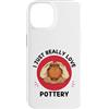 Kawaii Pottery I Just Really Love Potter Custodia per iPhone 14 Kawaii Pottery Amo davvero Cute Ceramic Lover