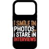 Dad Fathers Family Best Dad Funny Dad Fa Custodia per iPhone 17 Pro I SMILE IN PHOTOS I STARE IN INTERVIEWS