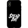 Spend Dat, Spend Dat, Where all My Scamm Custodia per iPhone X/XS Spendi Dat, Spendi Dat, Dove tutto il mio Scammin, Tag pop, $$$