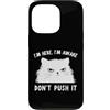 Funny Cat Lady Humor For Cat Lovers Custodia per iPhone 13 Pro Funny Cat I'm Here I'm Awake Sarcastic Cat Slogan Graphic